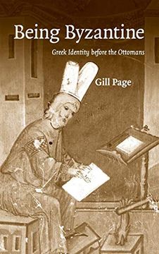 portada Being Byzantine: Greek Identity Before the Ottomans, 1200-1420 (en Inglés)