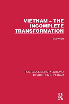 portada Vietnam – the Incomplete Transformation (Routledge Library Editions: Revolution in Vietnam) (in English)