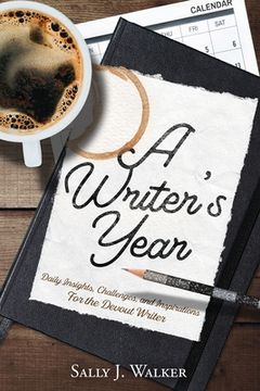 portada A Writer's Year: Daily Insights, Challenges, and Inspirations for the Devout Writer (en Inglés)