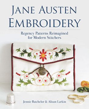 portada Jane Austen Embroidery: Regency Patterns Reimagined for Modern Stitchers (en Inglés)