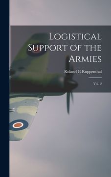 portada Logistical Support of the Armies: Vol. 2 (en Inglés)