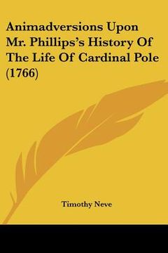 portada animadversions upon mr. phillips's history of the life of cardinal pole (1766) (in English)