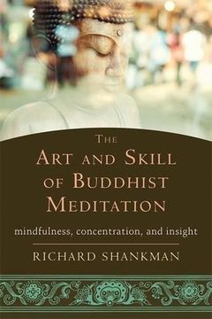 portada The art and Skill of Buddhist Meditation: Mindfulness, Concentration, and Insight (en Inglés)