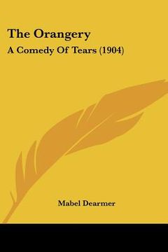 portada the orangery: a comedy of tears (1904) (en Inglés)