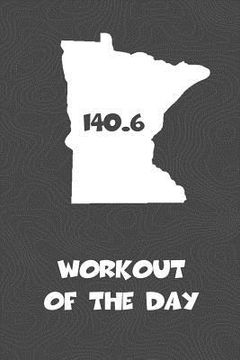 portada Workout of the Day: Minnesota Workout of the Day Log for tracking and monitoring your training and progress towards your fitness goals. A (en Inglés)