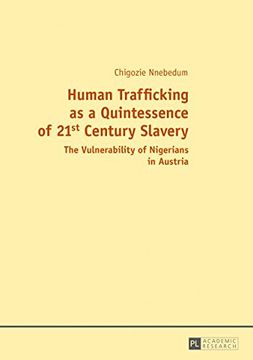 portada Human Trafficking as a Quintessence of 21st Century Slavery: The Vulnerability of Nigerians in Austria