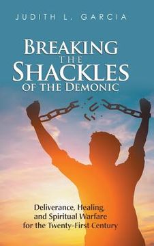 portada Breaking the Shackles of the Demonic