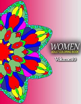 portada WOMEN ADULT COLORING BOOKS - Vol.10: adult coloring books best sellers for women