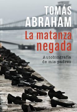 portada La Matanza Negada: Autobiografia de mis Padres (in Spanish)