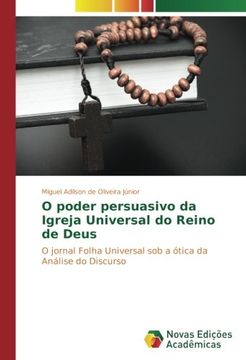 O poder persuasivo da Igreja Universal do Reino de Deus: O jornal Folha Universal sob a ótica da Análise do Discurso