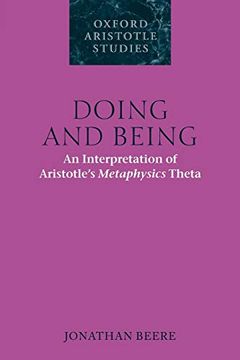 portada Doing and Being: An Interpretation of Aristotle's Metaphysics Theta (Oxford Aristotle Studies) (Oxford Aristotle Studies Series) (en Inglés)