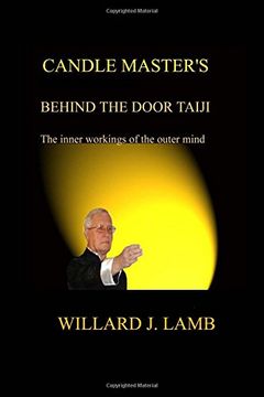 portada Candle Master'S Behind the Door Taiji: The Inner Workings of the Outer Mind (en Inglés)