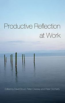 portada Productive Reflection at Work: Learning for Changing Organizations (in English)