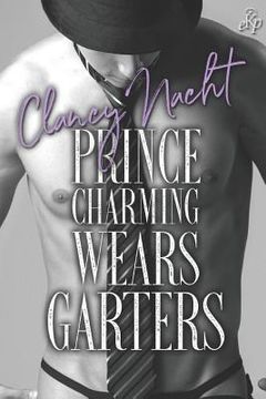 portada Prince Charming Wears Garters (en Inglés)