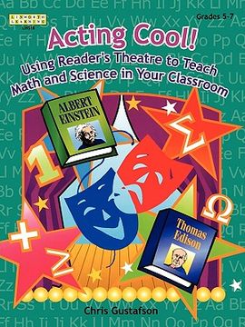 portada acting cool! using reader's theatre to teach math and science in your classroom (in English)