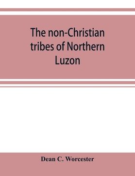 portada The non-Christian tribes of Northern Luzon (en Inglés)