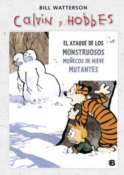 portada Super Calvin y Hobbes 08. El Ataque de los Monstruosos Muñecos de Nieve Mutantes
