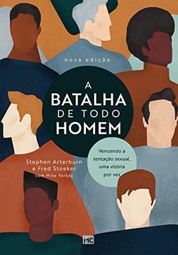 portada A Batalha de Todo Homem: Vencendo a Tentação Sexual, uma Vitória por vez -Language: Portuguese