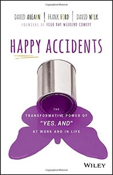 portada Happy Accidents: The Transformative Power of "Yes, And" at Work and in Life