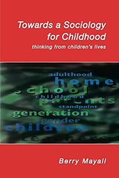 portada Towards a Sociology for Childhood: Thinking From Children'S Lives (uk Higher Education oup Humanities & Social Sciences Health & Social Welfare) 