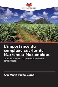 portada L'importance du complexe sucrier de Marromeu-Mozambique (en Francés)