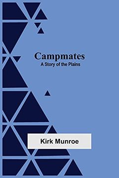 portada Campmates: A Story of the Plains (en Inglés)