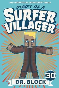 portada Diary of a Surfer Villager, Book 30: An Unofficial Minecraft Book (in English)