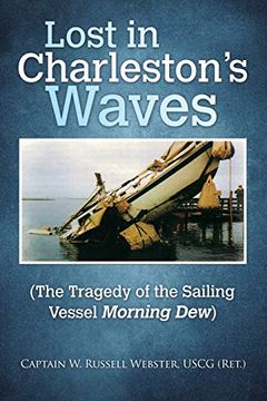 portada Lost in Charleston’S Waves: (The Tragedy of the Sailing Vessel Morning Dew) (en Inglés)