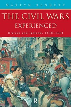 portada The Civil Wars Experienced: Britain and Ireland, 1638-1661