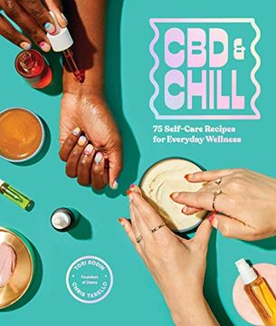 portada Cbd & Chill: 75 Self-Care Recipes for Everyday Wellness