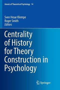 portada Centrality of History for Theory Construction in Psychology (en Inglés)