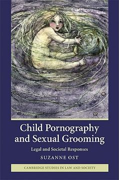 portada Child Pornography and Sexual Grooming: Legal and Societal Responses (Cambridge Studies in law and Society) (in English)