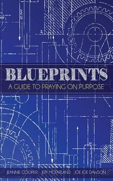 portada Blueprints: A Guide To Praying On Purpose (en Inglés)