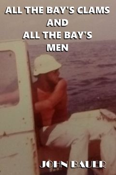 portada All The Bay's Clams And All The Bay's Men (in English)