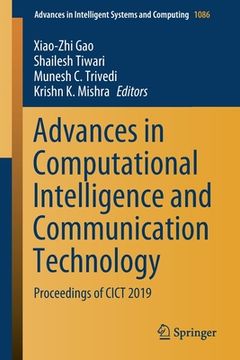 portada Advances in Computational Intelligence and Communication Technology: Proceedings of Cict 2019 (en Inglés)