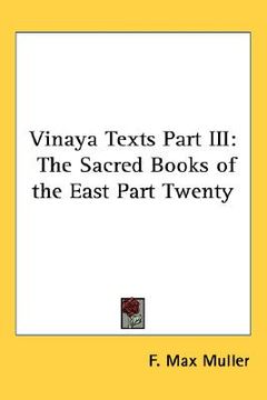 portada vinaya texts part iii: the sacred books of the east part twenty (en Inglés)