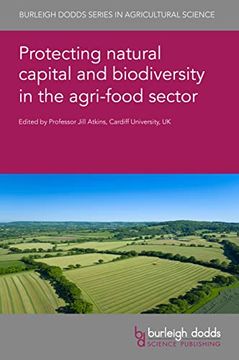 portada Protecting Natural Capital and Biodiversity in the Agri-Food Sector (Burleigh Dodds Series in Agricultural Science, 143) (in English)
