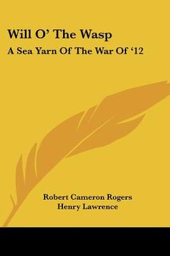 portada will o' the wasp: a sea yarn of the war of '12