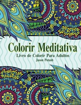 portada Colorir Meditativa : Livro de Colorir Para Adultos (O alívio de tensões Adulto Desenhos para colorir)