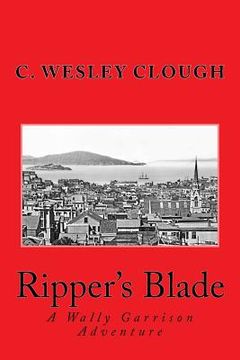 portada Ripper's Blade: A Wally Garrison Adventure (en Inglés)