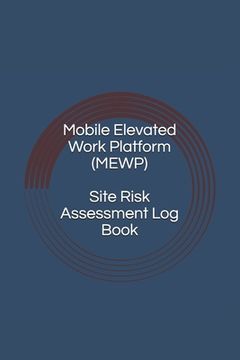 portada Mobile Elevated Work Platform (MEWP) Site Risk Assessment Log Book (en Inglés)