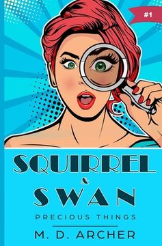 portada Squirrel & Swan: Precious Things (in English)