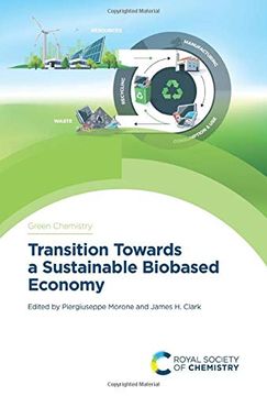 portada Transition Towards a Sustainable Biobased Economy (Green Chemistry Series) (en Inglés)