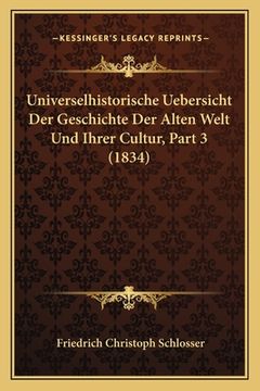 portada Universelhistorische Uebersicht Der Geschichte Der Alten Welt Und Ihrer Cultur, Part 3 (1834) (in German)