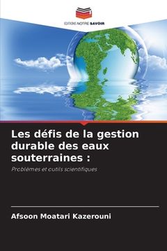 portada Les défis de la gestion durable des eaux souterraines (en Francés)