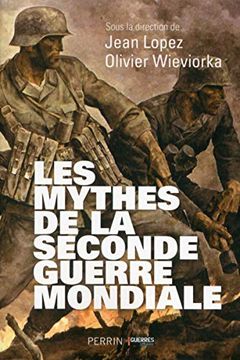portada Les Mythes de la Seconde Guerre Mondiale (en Francés)