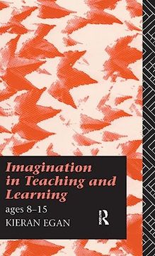 portada Imagination in Teaching and Learning: Ages 8 to 15