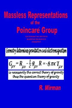 portada massless representations of the poincare group: electromagnetism, gravitation, quantum mechanics, geometry