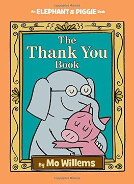 portada The Thank you Book: 25 (Elephant & Piggie) (in English)