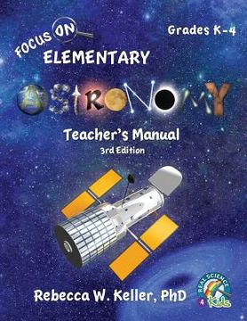 portada Focus On Elementary Astronomy Teacher's Manual 3rd Edition (en Inglés)